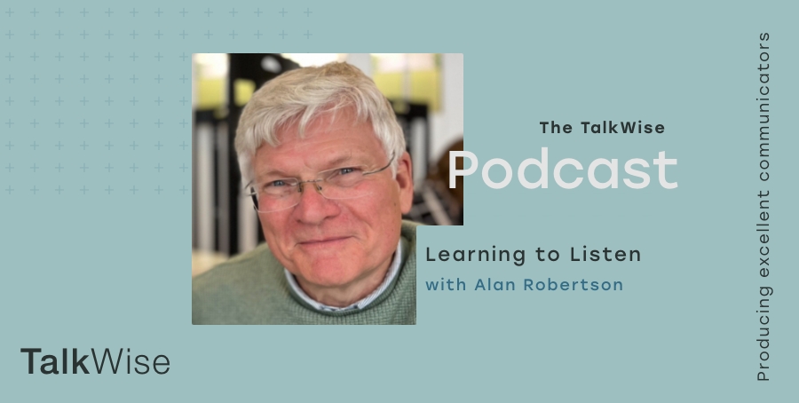 Learning to Listen Podcast with Alan Robertson